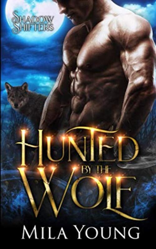 Book cover for "Hunted By The Wolf" by Mila Young