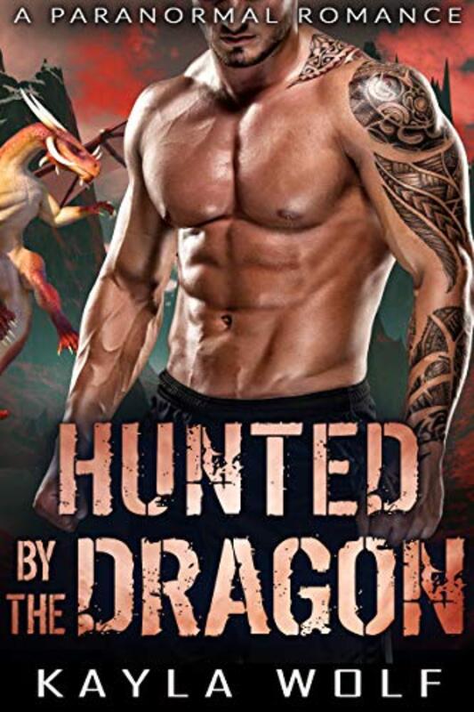 Book cover for "Hunted by the Dragon" by Kayla Wolf