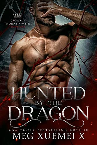 Book cover for "Hunted by the Dragon" by Meg Xuemei X