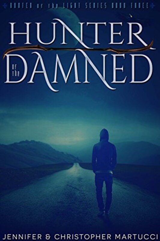 Book cover for "Hunter of the Damned" by Jennifer Martucci