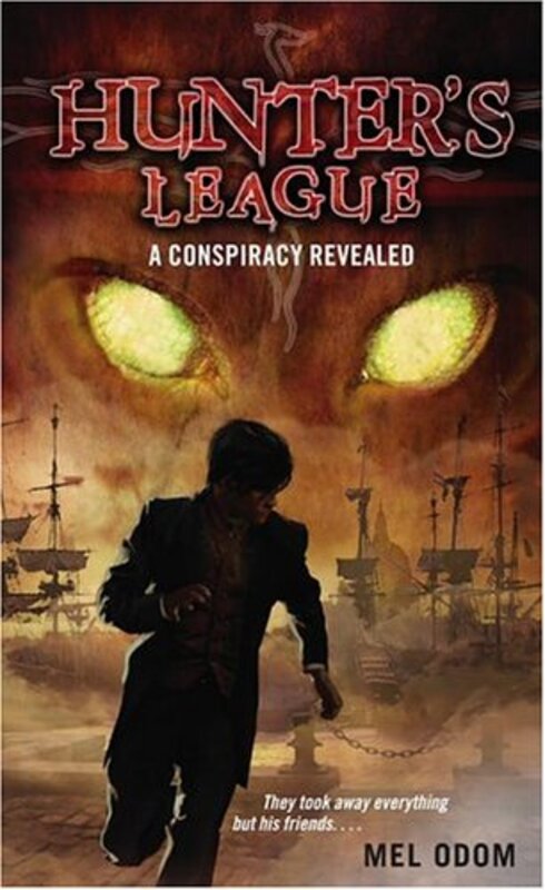 Book cover for "Hunter's League / A Conspiracy Revealed" by Mel Odom