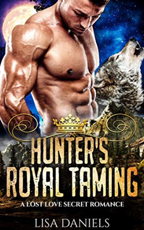Book cover for "Hunter's Royal Taming" by Lisa Daniels