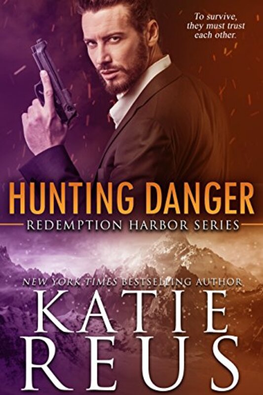 Book cover for "Hunting Danger" by Katie Reus