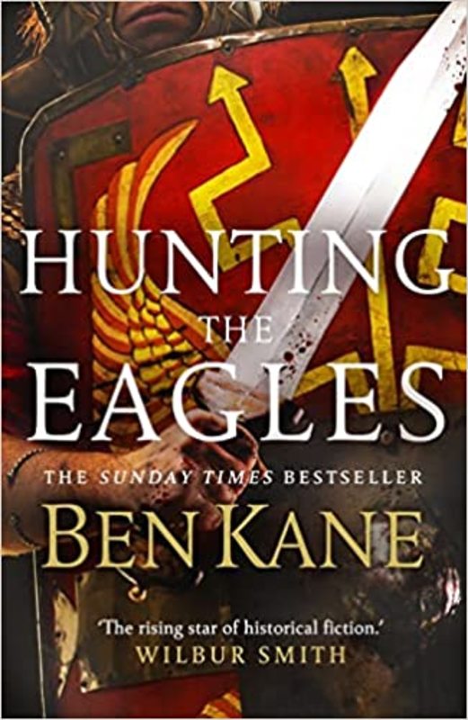 Book cover for "Hunting the Eagles" by Ben Kane