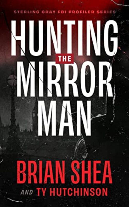 Book cover for "Hunting the Mirror Man" by Ty Hutchinson