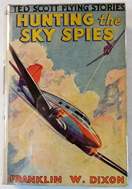 Book cover for "Hunting the Sky Spies" by Franklin W Dixon