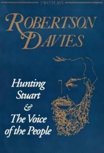 Book cover for "Hunting Stuart and The Voice of the People" by Robertson Davies