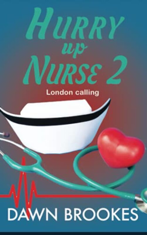 Book cover for "Hurry up Nurse 2" by Dawn Brookes