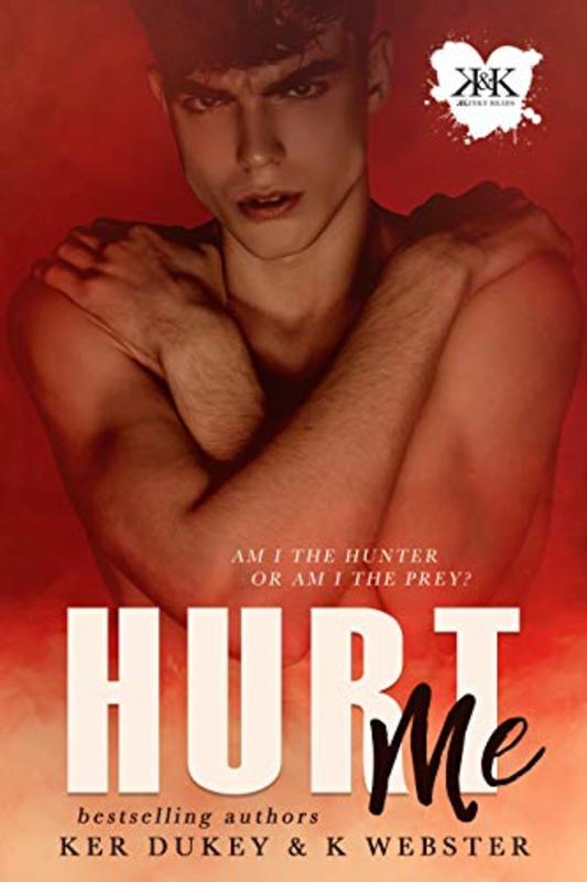 Book cover for "Hurt Me" by K. Webster
