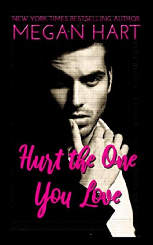Book cover for "Hurt the One You Love" by Megan Hart