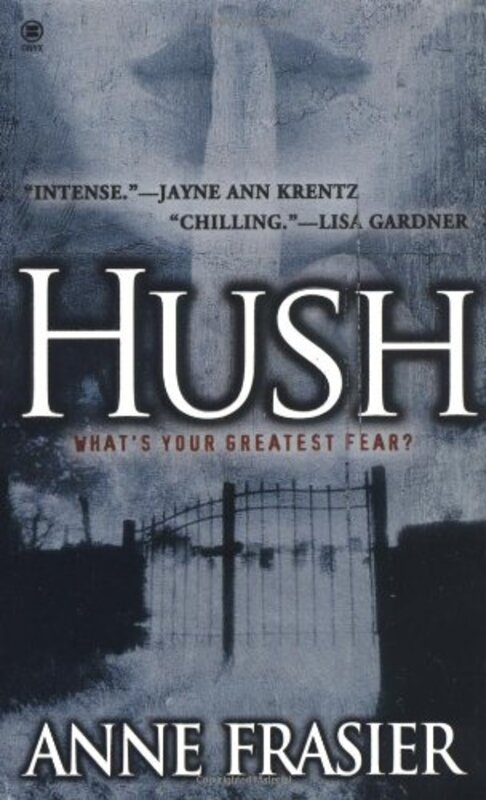Book cover for "Hush" by Anne Frasier
