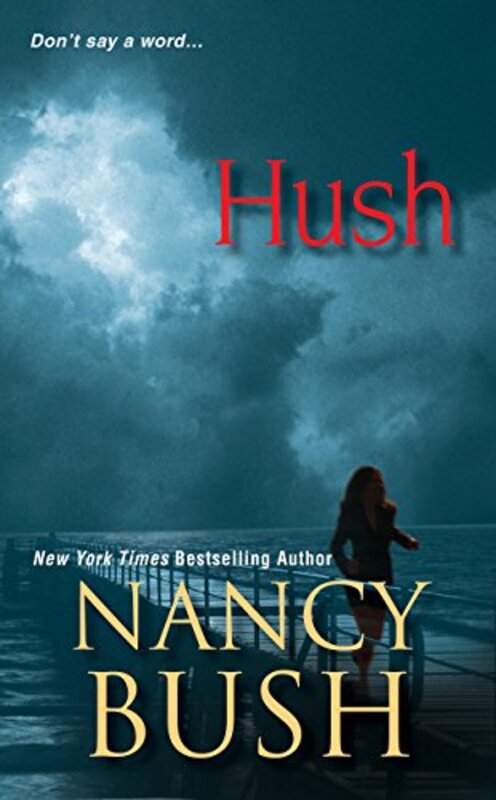 Book cover for "Hush" by Nancy Bush
