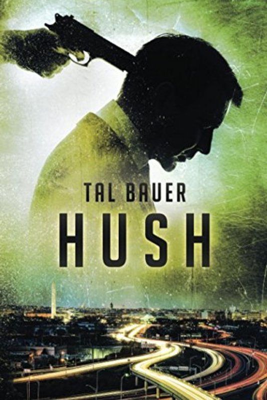 Book cover for "Hush" by Tal Bauer