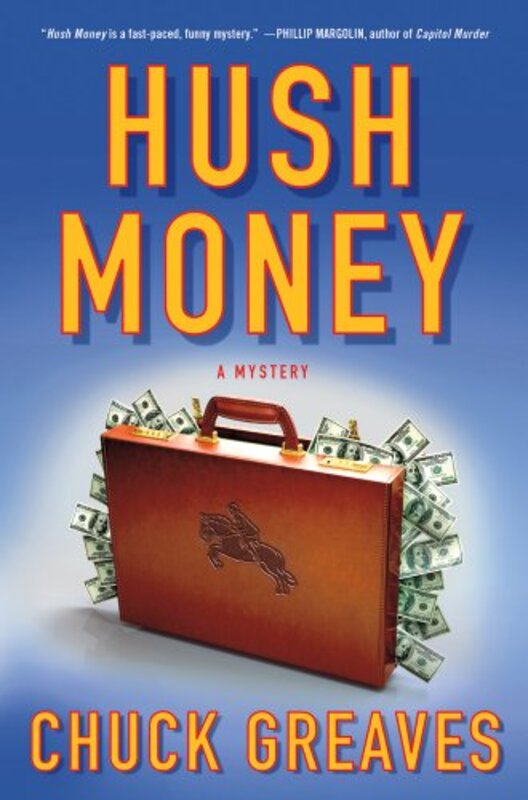 Book cover for "Hush Money" by Chuck Joseph Greaves
