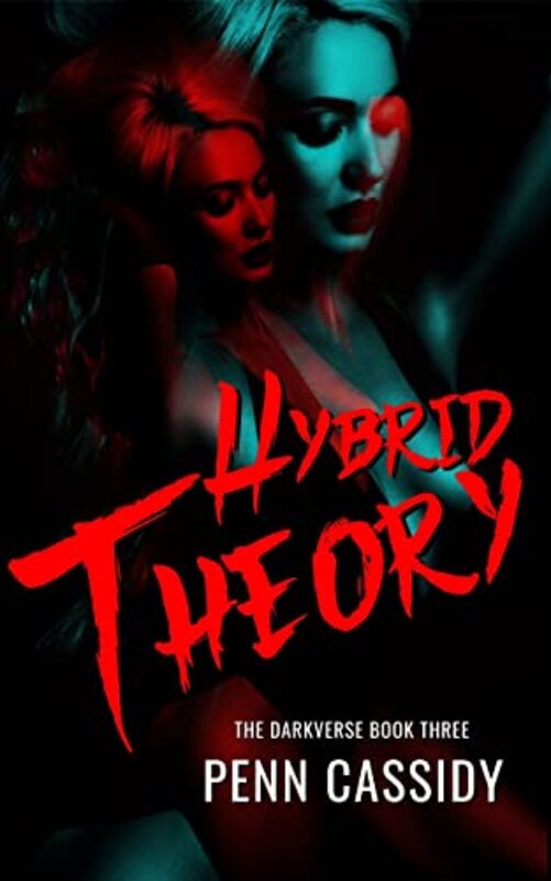 Book cover for "Hybrid Theory" by Penn Cassidy