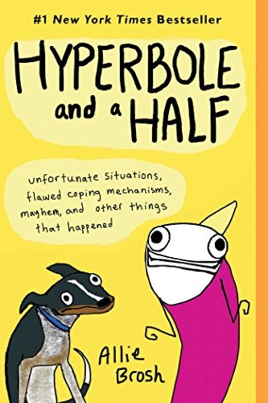 Book cover for "Hyperbole and a Half" by Allie Brosh