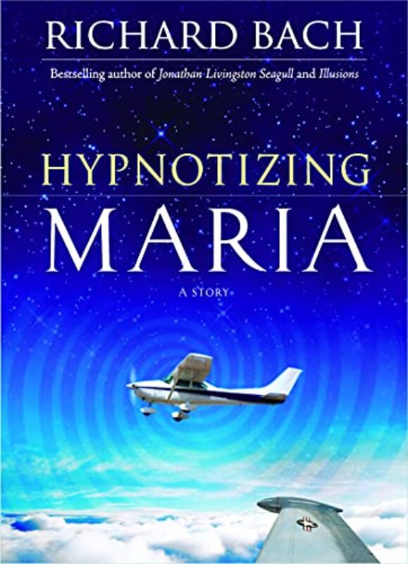 Book cover for "Hypnotizing Maria" by Richard Bach