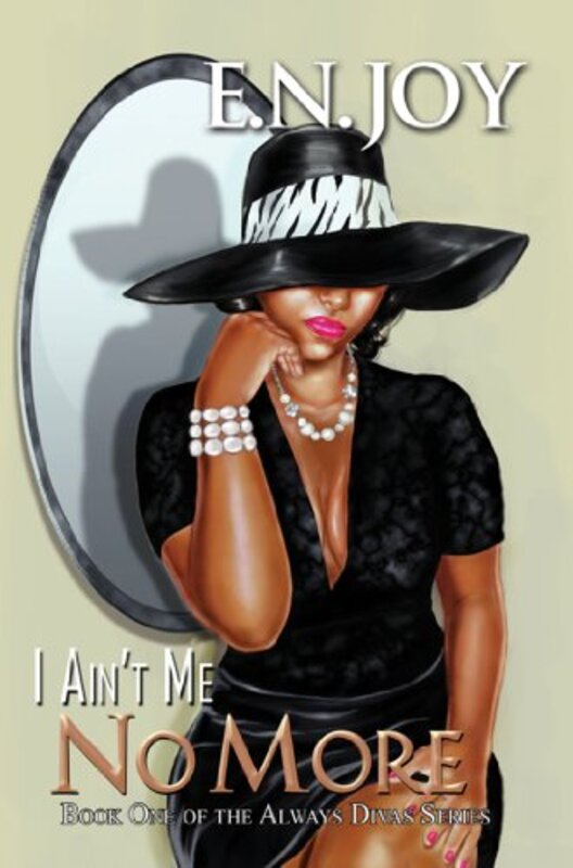 Book cover for "I Ain't Me No More" by EN Joy