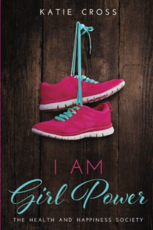 Book cover for "I Am Girl Power" by Katie Cross