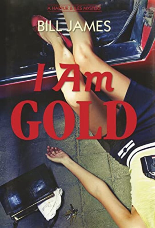 Book cover for "I Am Gold" by Bill James