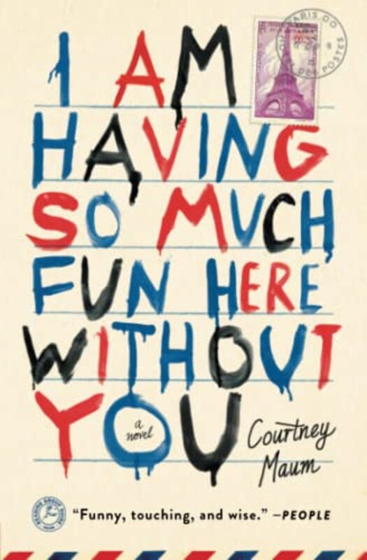 Book cover for "I Am Having So Much Fun Here Without You" by Courtney Maum