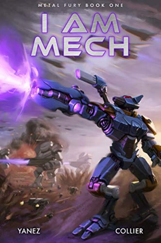 Book cover for "I Am Mech" by Jonathan Yanez