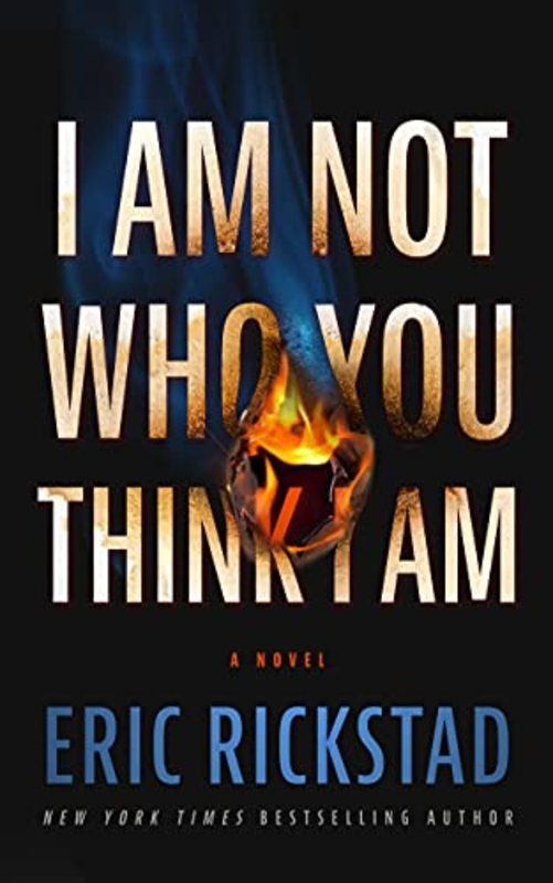 Book cover for "I Am Not Who You Think I Am" by Eric Rickstad