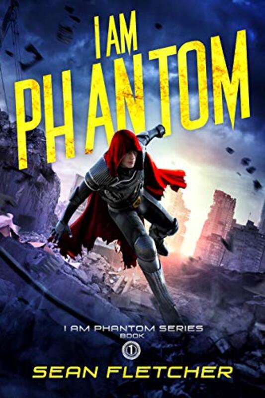 Book cover for "I Am Phantom" by Sean Fletcher