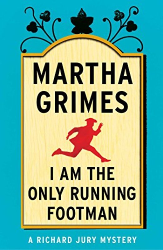 Book cover for "I Am the Only Running Footman" by Martha Grimes