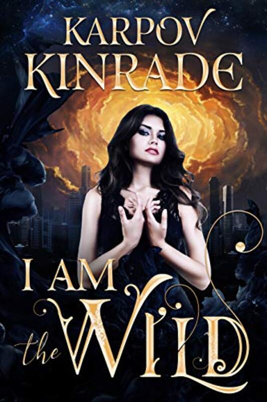 Book cover for "I Am the Wild" by Karpov Kinrade