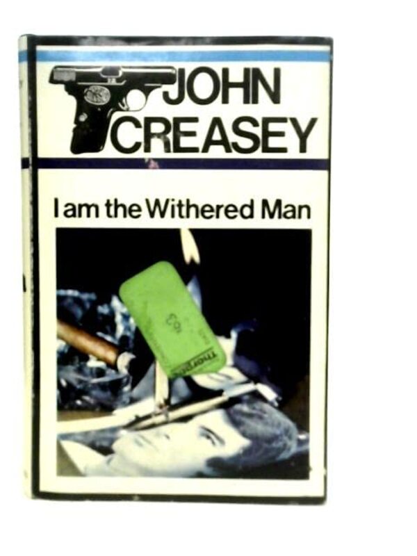Book cover for "I Am the Withered Man" by John Creasey