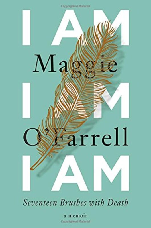 Book cover for "I Am, I Am, I Am" by Maggie O'Farrell
