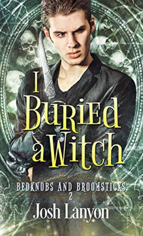 Book cover for "I Buried a Witch" by Josh Lanyon