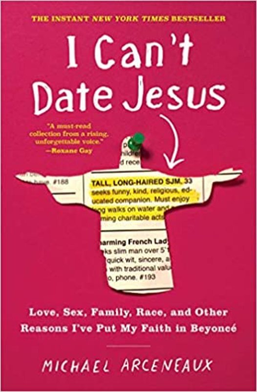Book cover for "I Can't Date Jesus" by Michael Arceneaux