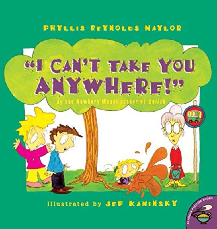 Book cover for "I Can't Take You Anywhere!" by Phyllis Reynolds Naylor