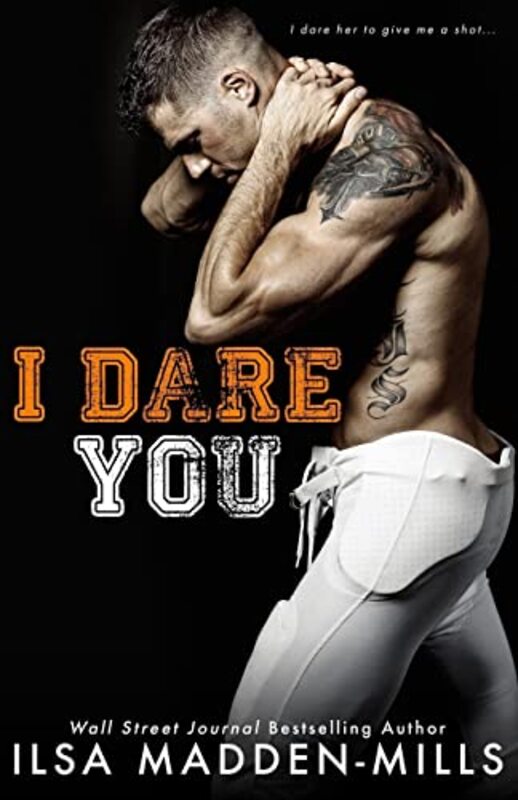Book cover for "I Dare You" by Ilsa Madden Mills