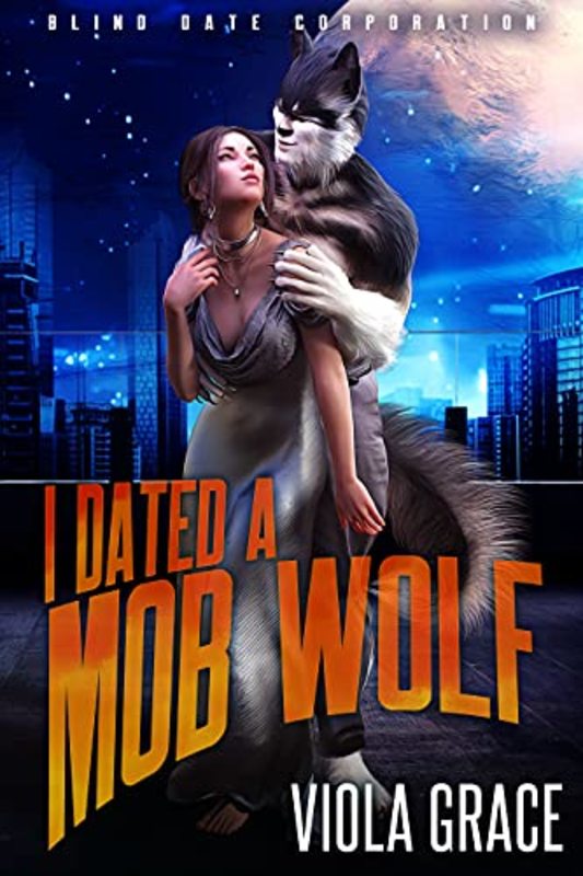 Book cover for "I Dated a Mob Wolf" by Viola Grace