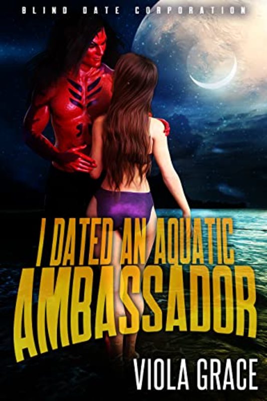 Book cover for "I Dated an Aquatic Ambassador" by Viola Grace