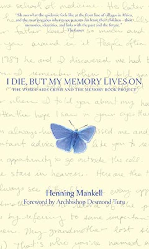 Book cover for "I Die, But the Memory Lives On" by Henning Mankell