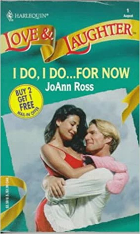 Book cover for "I Do, I Do...For Now" by JoAnn Ross