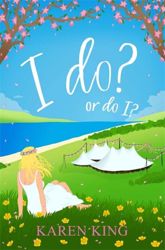 Book cover for "I Do? ...or Do I?" by Karen King