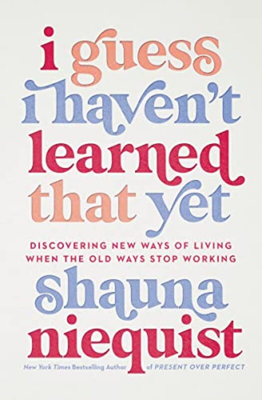 Book cover for "I Guess I Haven't Learned That Yet"