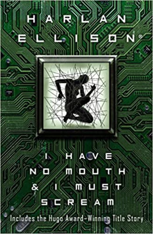 Book cover for "I Have No Mouth & I Must Scream" by Harlan Ellison