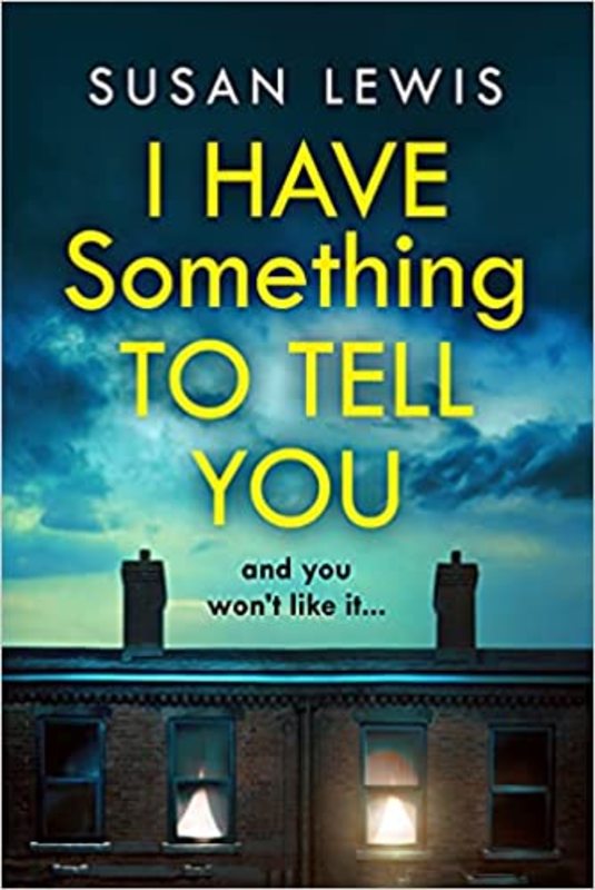 Book cover for "I Have Something to Tell You" by Susan Lewis