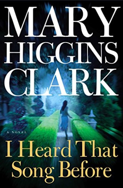 Book cover for "I Heard That Song Before" by Mary Higgins Clark