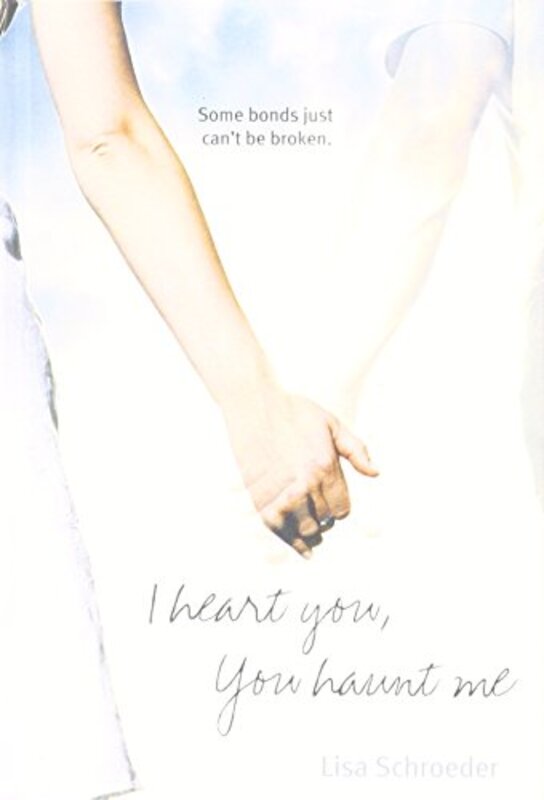 Book cover for "I Heart You, You Haunt Me" by Lisa Schroeder