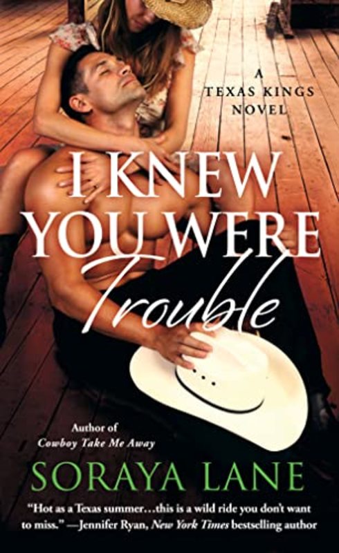Book cover for "I Knew You Were Trouble" by Soraya M Lane