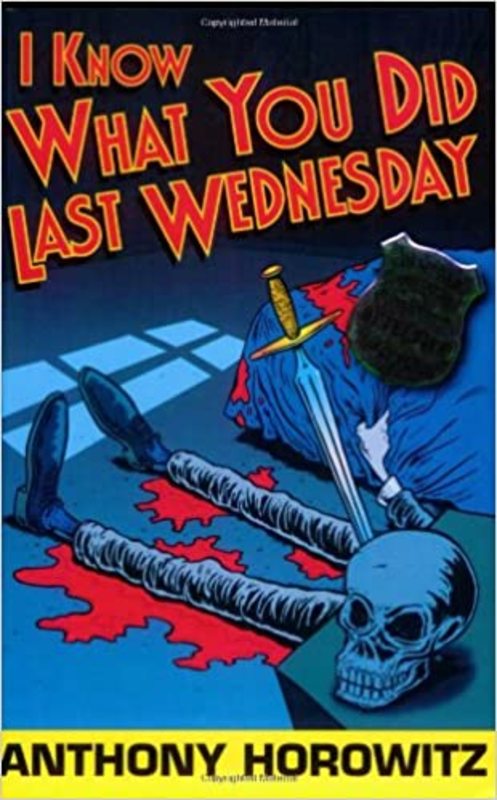 Book cover for "I Know What You Did Last Wednesday" by Anthony Horowitz