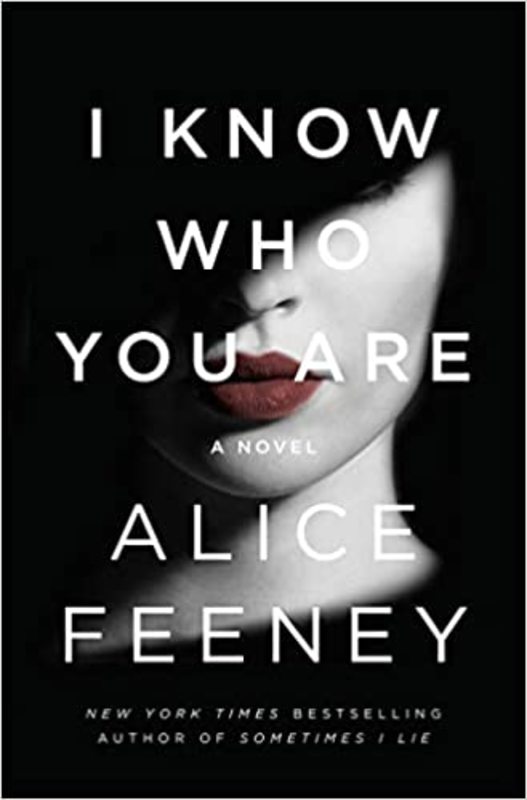 Book cover for "I Know Who You Are" by Alice Feeney