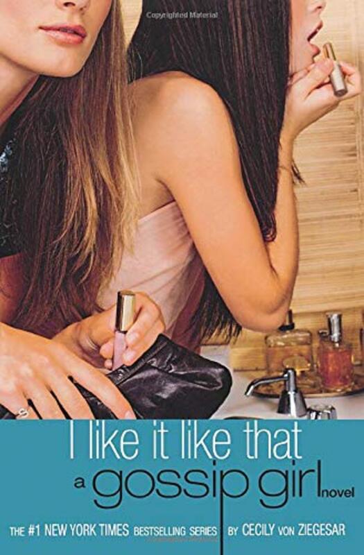 Book cover for "I Like It Like That" by Cecily von Ziegesar